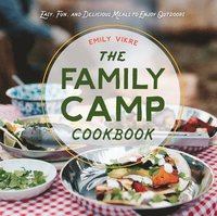bokomslag The Family Camp Cookbook