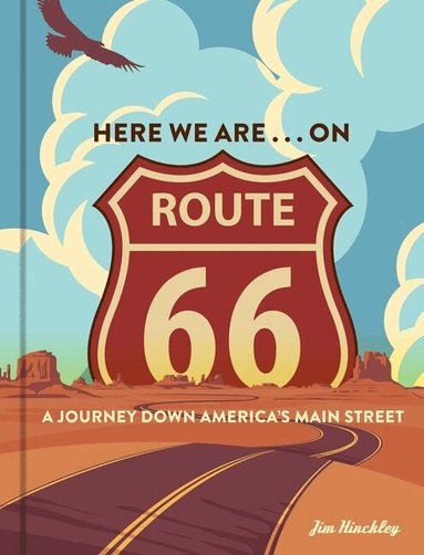 Jim Hinckley - Here We Are . . . on Route 66, Inbunden