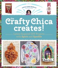 bokomslag The Crafty Chica Creates!