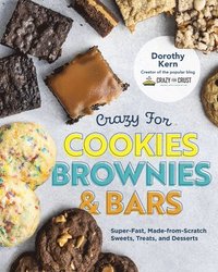 bokomslag Crazy for Cookies, Brownies, and Bars