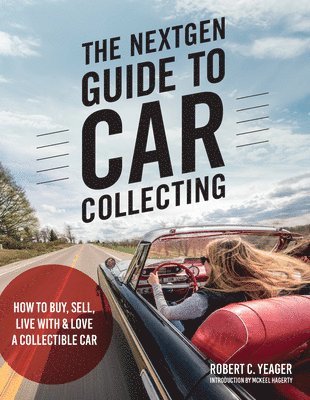 Robert C. Yeager, Robert C. Yeager, Robert C Yeager - NextGen Guide to Car Collecting, Häftad
