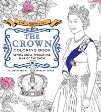 bokomslag The Unofficial The Crown Coloring Book: British royal designs for fans of the show