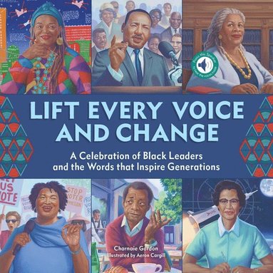 bokomslag Lift Every Voice and Change: A Sound Book: A Celebration of Black Leaders and the Words That Inspire Generations