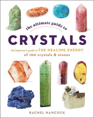 The Ultimate Guide to Crystals: Volume 16 1