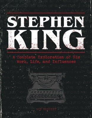 Bev Vincent - Stephen King, Inbunden