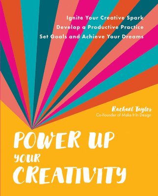 Rachael Taylor - Power Up Your Creativity, Häftad