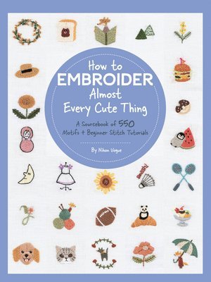 bokomslag How to Embroider Almost Every Cute Thing