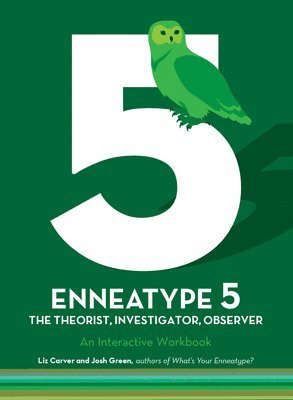 Liz Carver, Josh Green, liz Carver - Enneatype 5: The Observer, Investigator, Theorist, Häftad