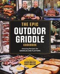 bokomslag The Epic Outdoor Griddle Cookbook
