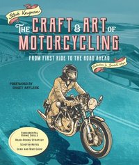 bokomslag The Craft and Art of Motorcycling