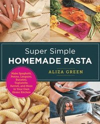 bokomslag Super Simple Homemade Pasta