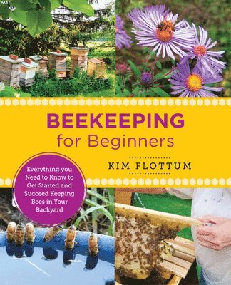 Kim Flottum - Beekeeping for Beginners, Häftad