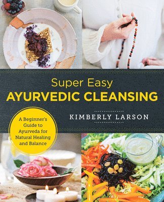 Super Easy Ayurvedic Cleansing 1