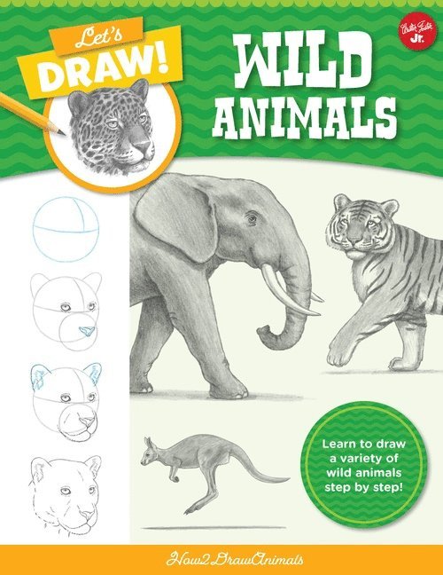 Let's Draw Wild Animals: Volume 4 1