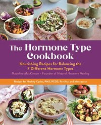 bokomslag The Hormone Type Cookbook