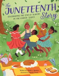 bokomslag The Juneteenth Story: Celebrating the End of Slavery in the United States