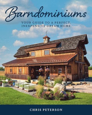 Chris Peterson - Barndominiums, Inbunden