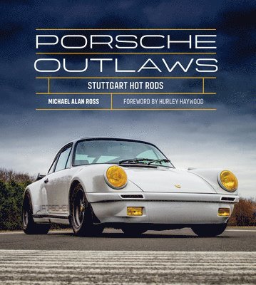 Michael Alan Ross - Porsche Outlaws, Inbunden
