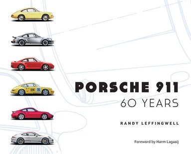 Randy Leffingwell - Porsche 911 60 Years, Inbunden