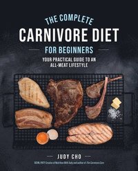 bokomslag The Complete Carnivore Diet for Beginners