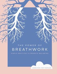 bokomslag The Power of Breathwork: Volume 1