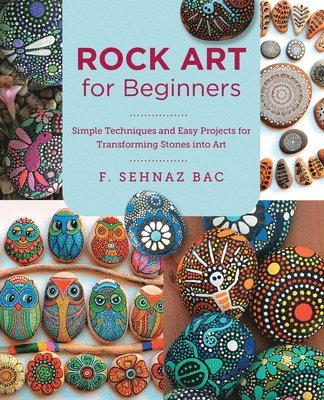 F. Sehnaz Bac - Rock Art for Beginners, Häftad