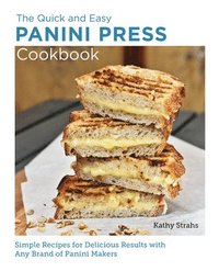 bokomslag Quick and Easy Panini Press Cookbook