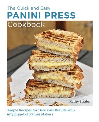 Quick and Easy Panini Press Cookbook 1
