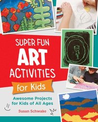 bokomslag Super Fun Art Activities for Kids