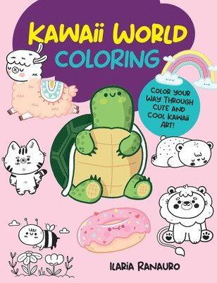Ilaria Ranauro - Kawaii World Coloring, Häftad