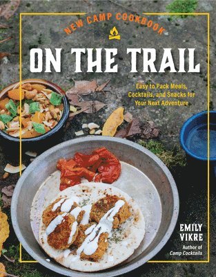 New Camp Cookbook On the Trail 1