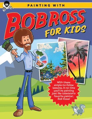 Bob Ross Inc - Painting with Bob Ross for Kids, Häftad