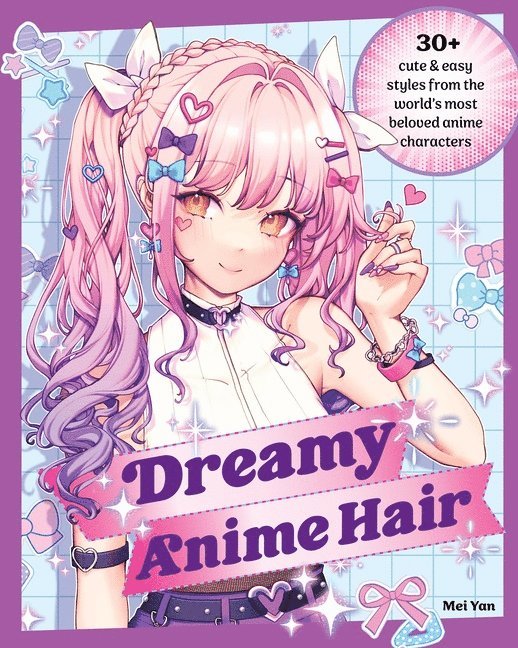 Mei Yan, Mei Yan - Dreamy Anime Hair, Häftad