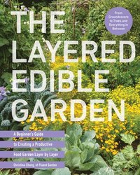 bokomslag The Layered Edible Garden