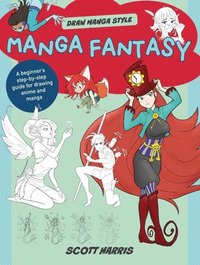 bokomslag Manga Fantasy: A Beginner's Step-By-Step Guide for Drawing Anime and Manga
