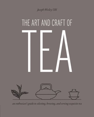 The Art and Craft of Tea 1