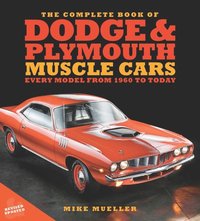 bokomslag The Complete Book of Dodge and Plymouth Muscle Cars