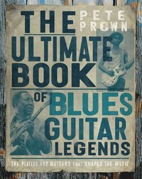 bokomslag The Ultimate Book of Blues Guitar Legends
