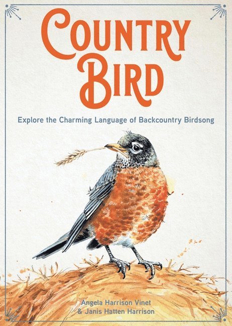 Angela Harrison Vinet, Janis Hatten Harrison, Angela Harrison Vinet, Angela Harrison - Country Bird, Inbunden
