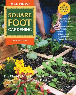 Square Foot Gardening Foundation - All New! Square Foot Gardening, 4th Edition, Häftad