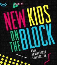 bokomslag New Kids on the Block 40th Anniversary Celebration