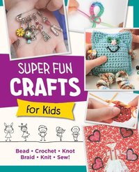 bokomslag Super Fun Crafts for Kids