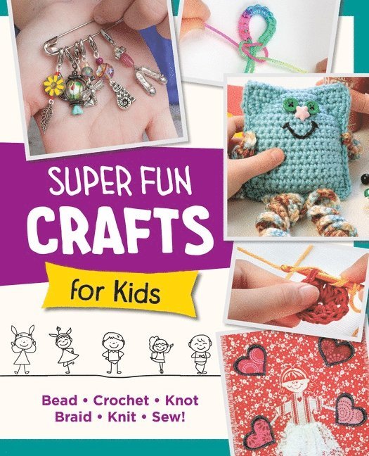 Super Fun Crafts for Kids 1