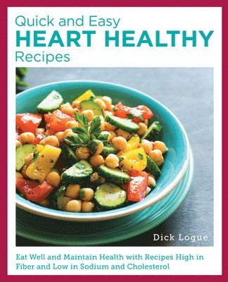 bokomslag Quick and Easy Heart Healthy Recipes