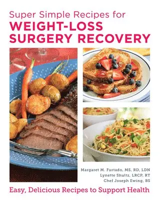 Margaret Furtado - Super Simple Recipes for Weight-Loss Surgery Recovery, Häftad. Tillgänglighet: Lägg i varukorg