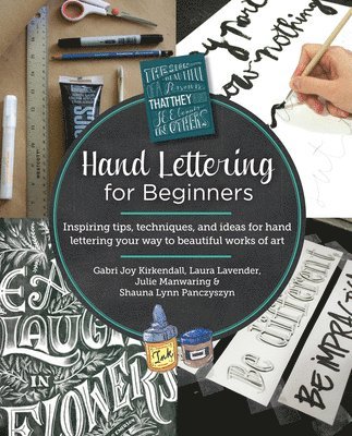 Gabri Joy Kirkendall, Laura Lavender, Julie Manwaring, Shauna Lynn Panczyszyn, Gabri Joy KirKendall - Hand Lettering for Beginners, Häftad