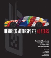 bokomslag Hendrick Motorsports 40 Years