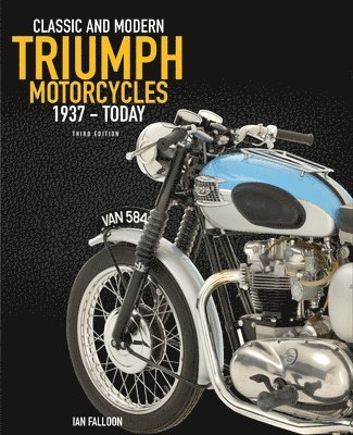The Complete Book of Classic and Modern Triumph Motorcycles 3rd Edition 1