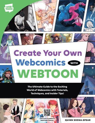 WEBTOON Entertainment, Quinn Sosna-Spear, Webtoon Entertainment - Create Your Own Webcomics with WEBTOON, Häftad