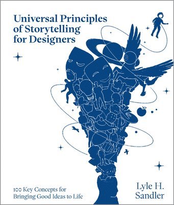Lyle H. Sandler - Universal Principles of Storytelling for Designers, Inbunden